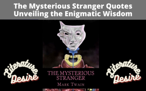 The Mysterious Stranger Quotes Literature Desire