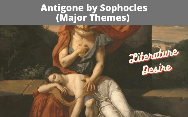 Antigone Major Themes | Antigone by Sophocles