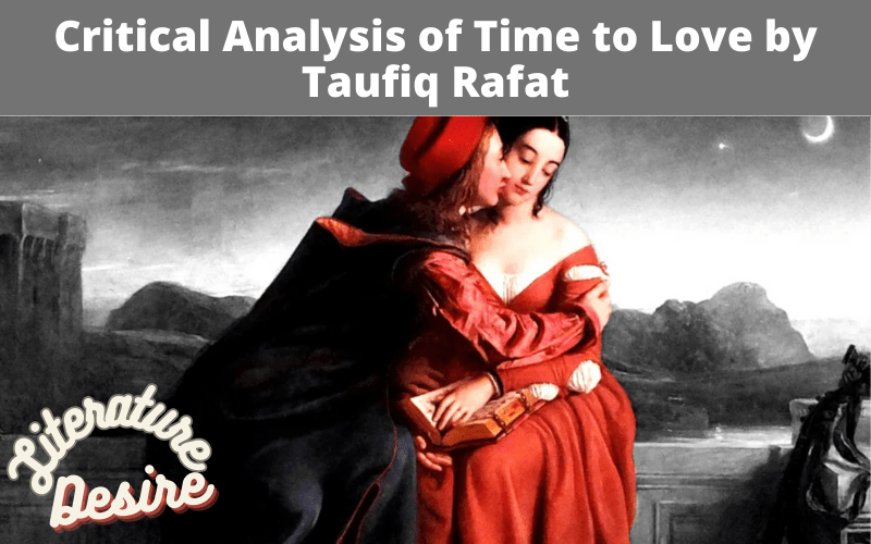 Critical Analysis of Time to Love by Taufiq Rafat