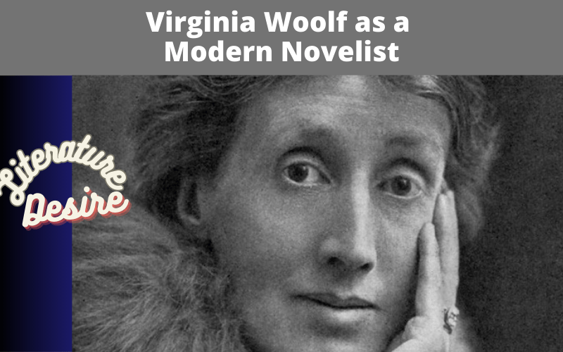 Virginia Woolf as a Modern Novelist