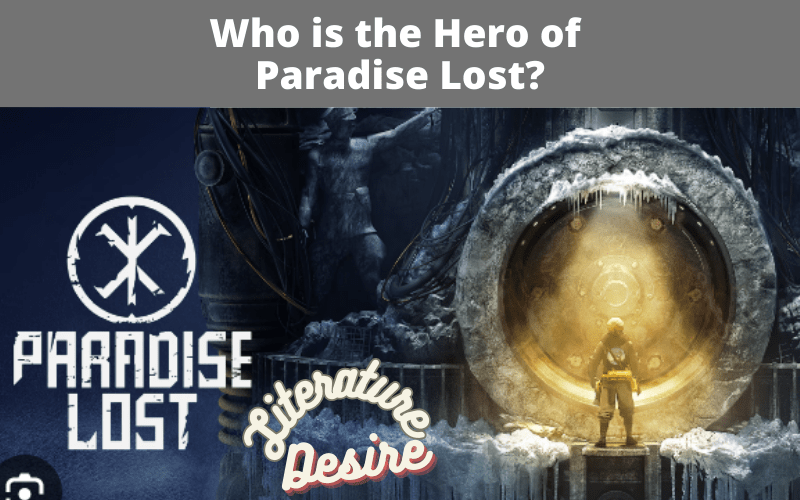 Who is the Hero of Paradise Lost?