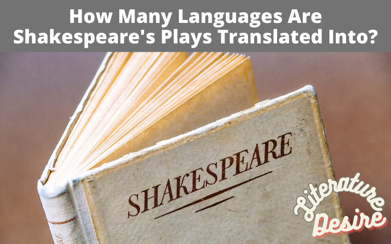 How Many Languages Are Shakespeare's Plays Translated Into?