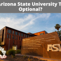 Is Arizona State University Test Optional?