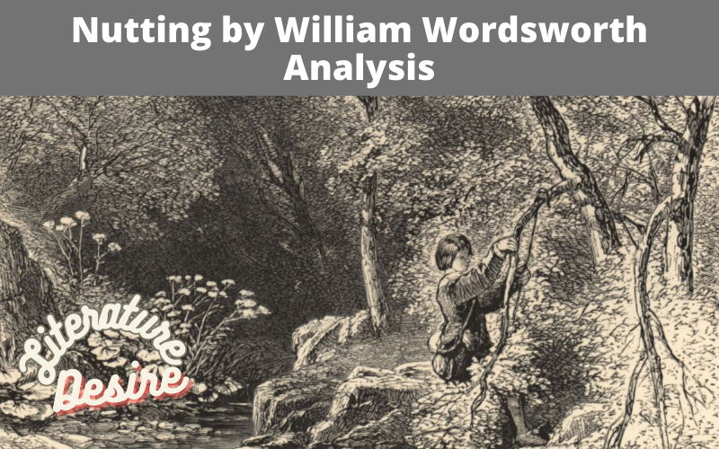 Nutting by William Wordsworth Analysis