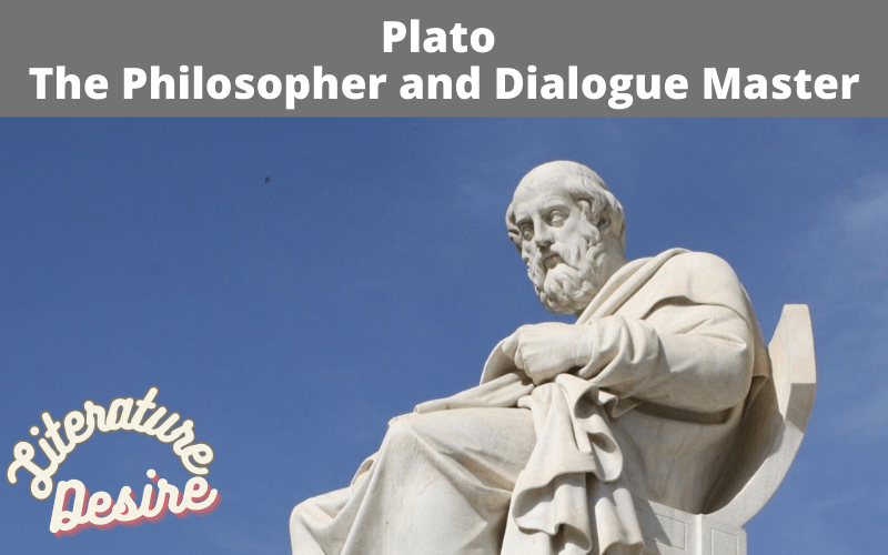 Plato: The Philosopher and Dialogue Master