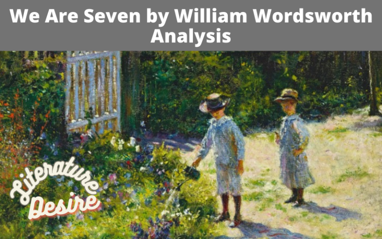 we-are-seven-by-william-wordsworth-analysis-literature-desire