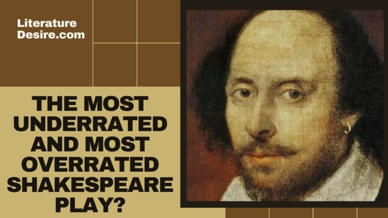 The Most Underrated And Most Overrated Shakespeare Play?